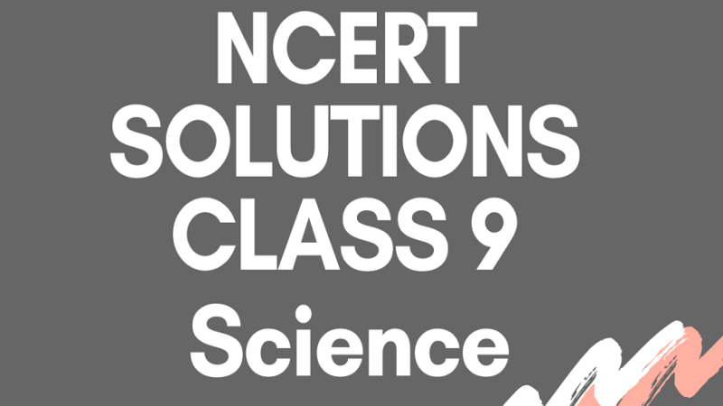 NCERT solution of science class 9
