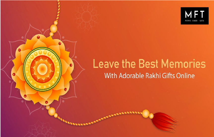 Leave The Best Memories With Adorable Rakhi Gifts Online